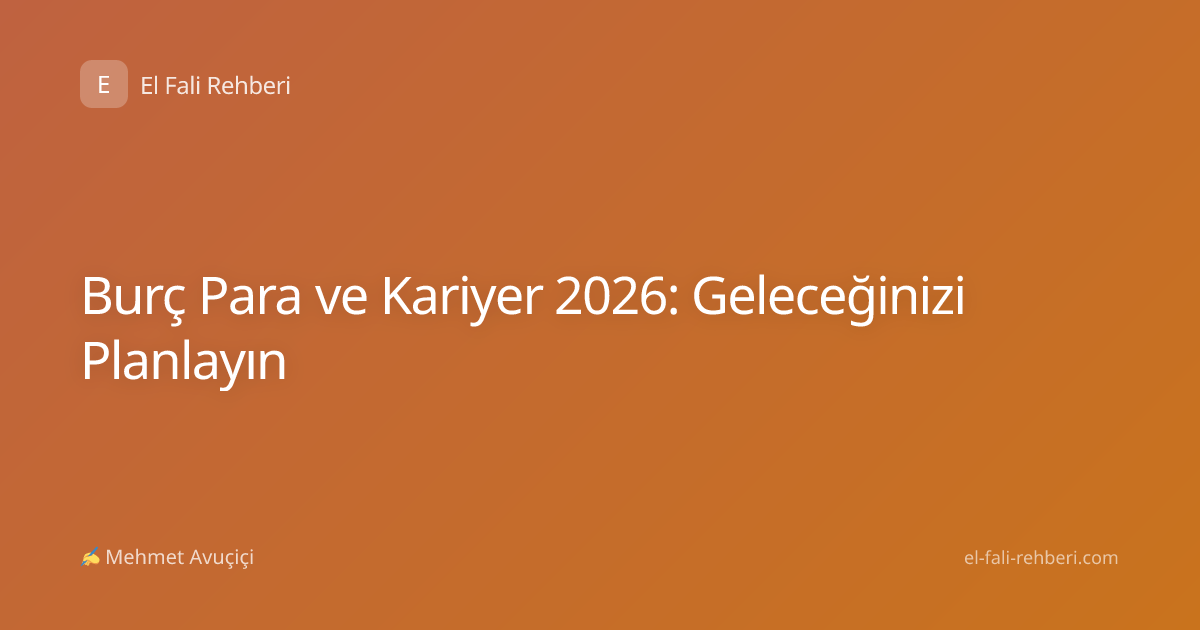 Burç Para ve Kariyer 2026: Geleceğinizi Planlayın