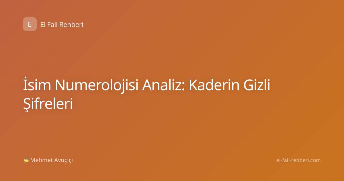 İsim Numerolojisi Analiz: Kaderin Gizli Şifreleri
